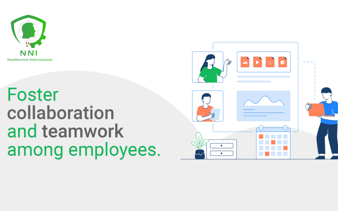 Teamwork and Collaboration: Foster collaboration and teamwork among employees.