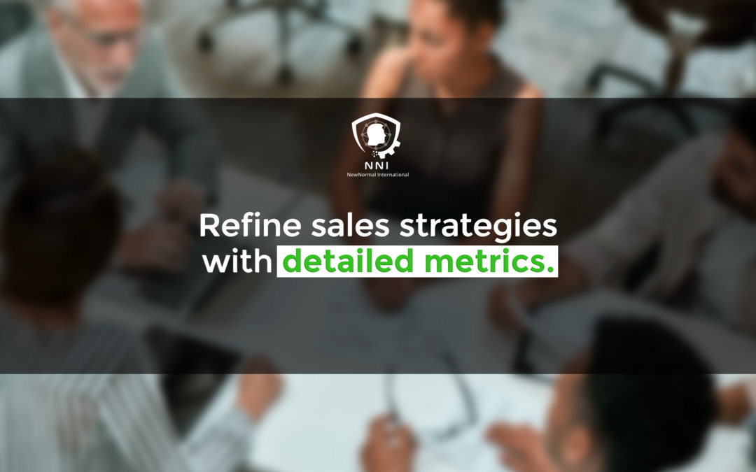 Refine sales strategies with detailed metrics