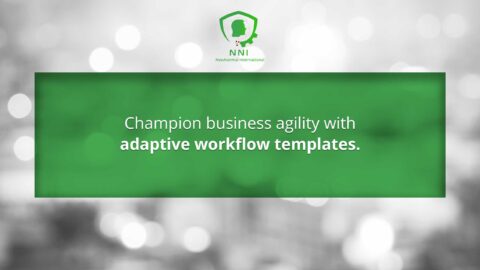 Champion business agility with adaptive workflow templates.