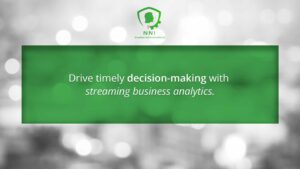 Drive timely decision-making with streaming business analytics.