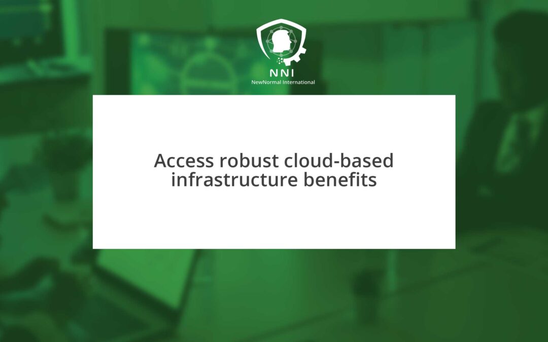 Cloud-Based Infrastructure Benefits