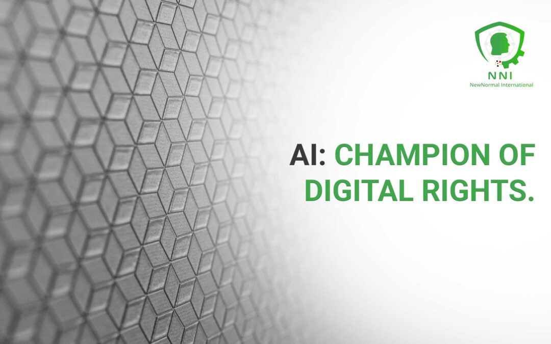 AI: Champion of Digital Rights