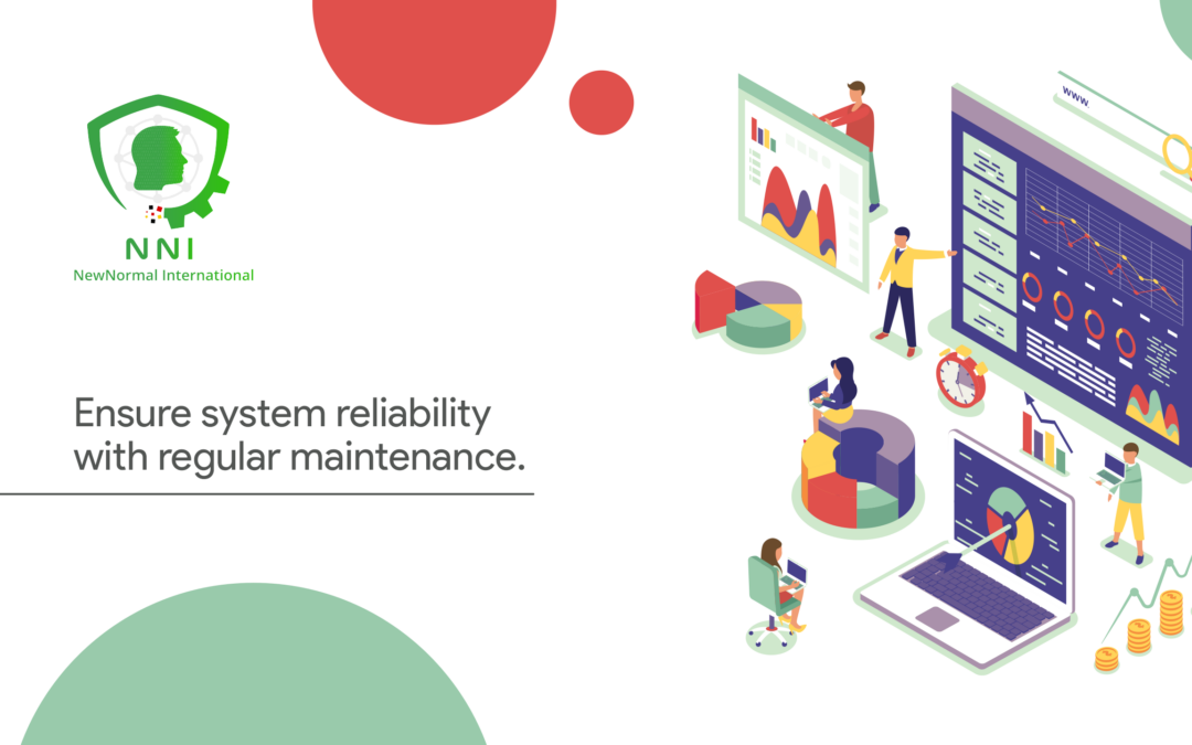Ensure System Reliability with Regular Maintenance: A Pillar of Business Success
