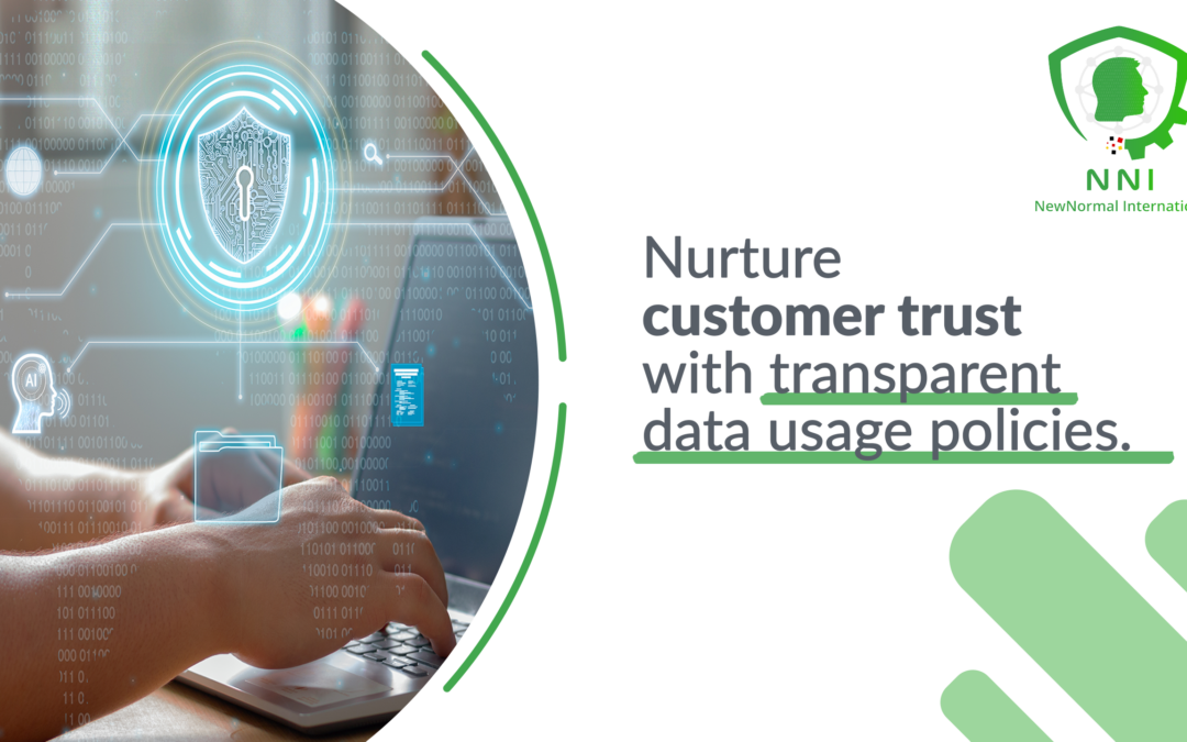 Nurture Customer Trust with Transparent Data Usage Policies: A Strategic Business Approach