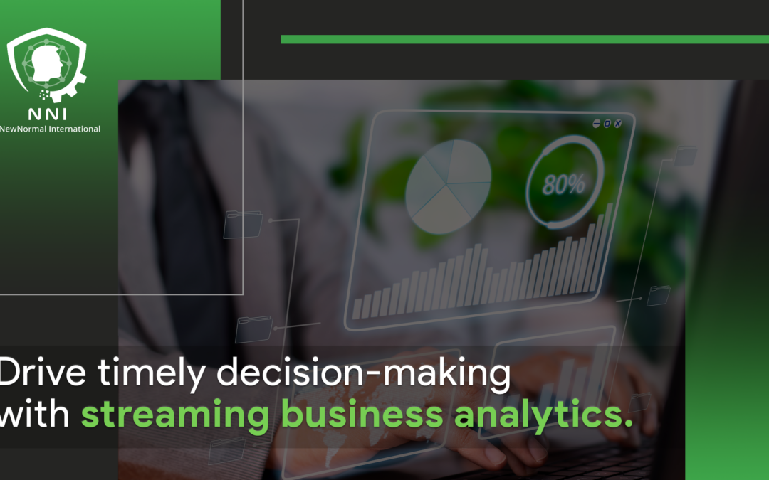 Driving Timely Decision-Making with Streaming Business Analytics
