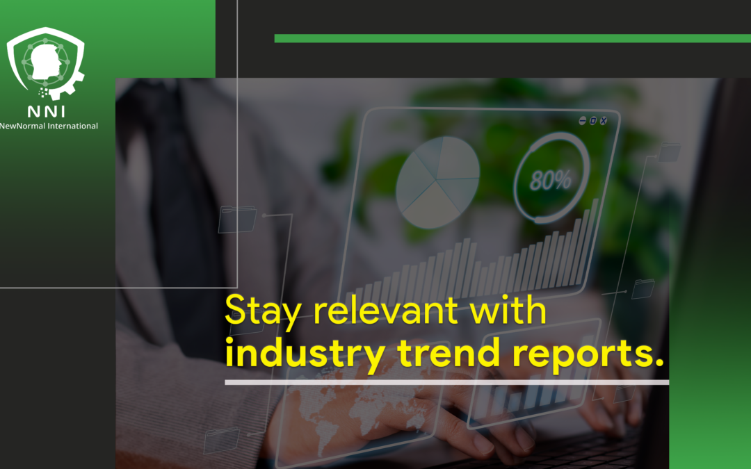 Stay relevant with industry trend reports: A Guide for Business Success