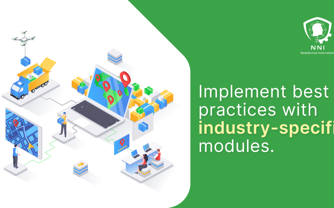 Implement best practices with industry-specific modules