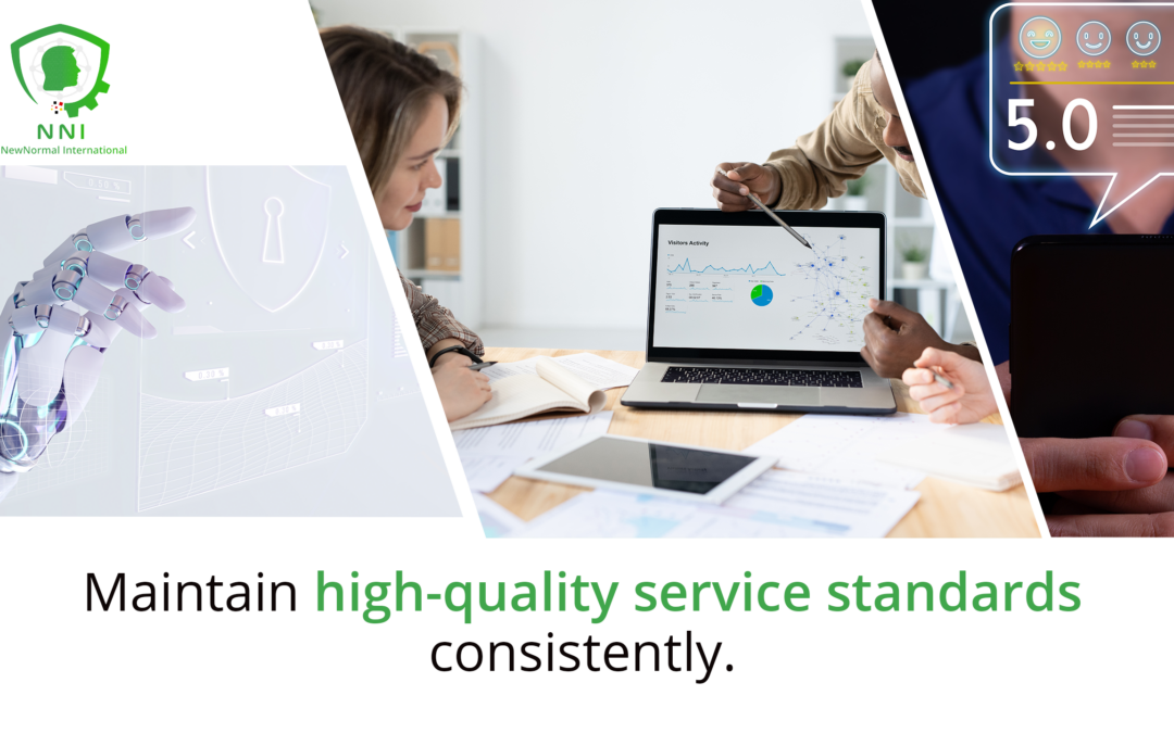 Maintain High-Quality Service Standards Consistently: Key to Sustained Business Success