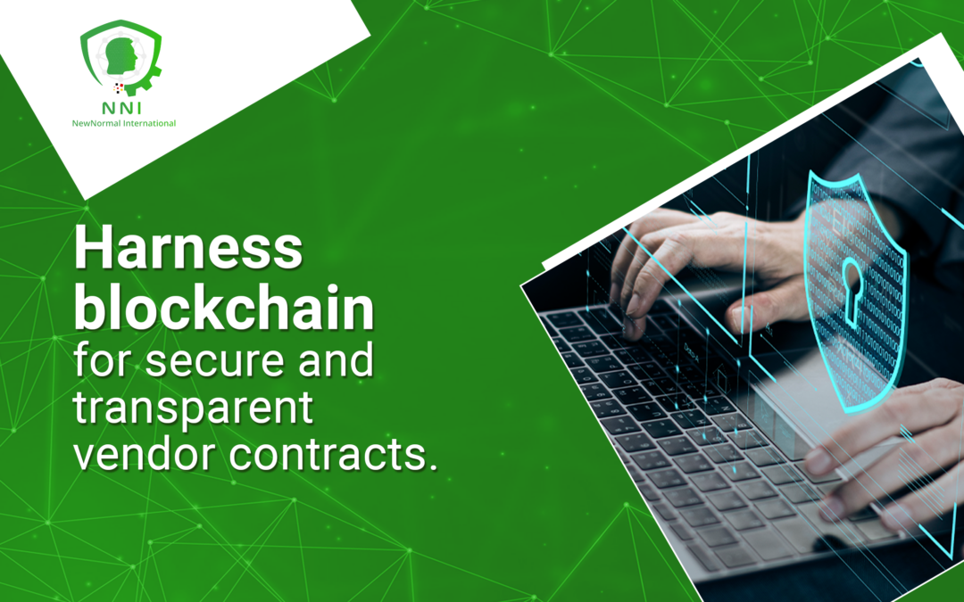 Harness blockchain for secure and transparent vendor contracts: Revolutionizing Business Agreements