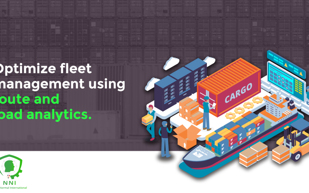 Optimize fleet management using route and load analytics