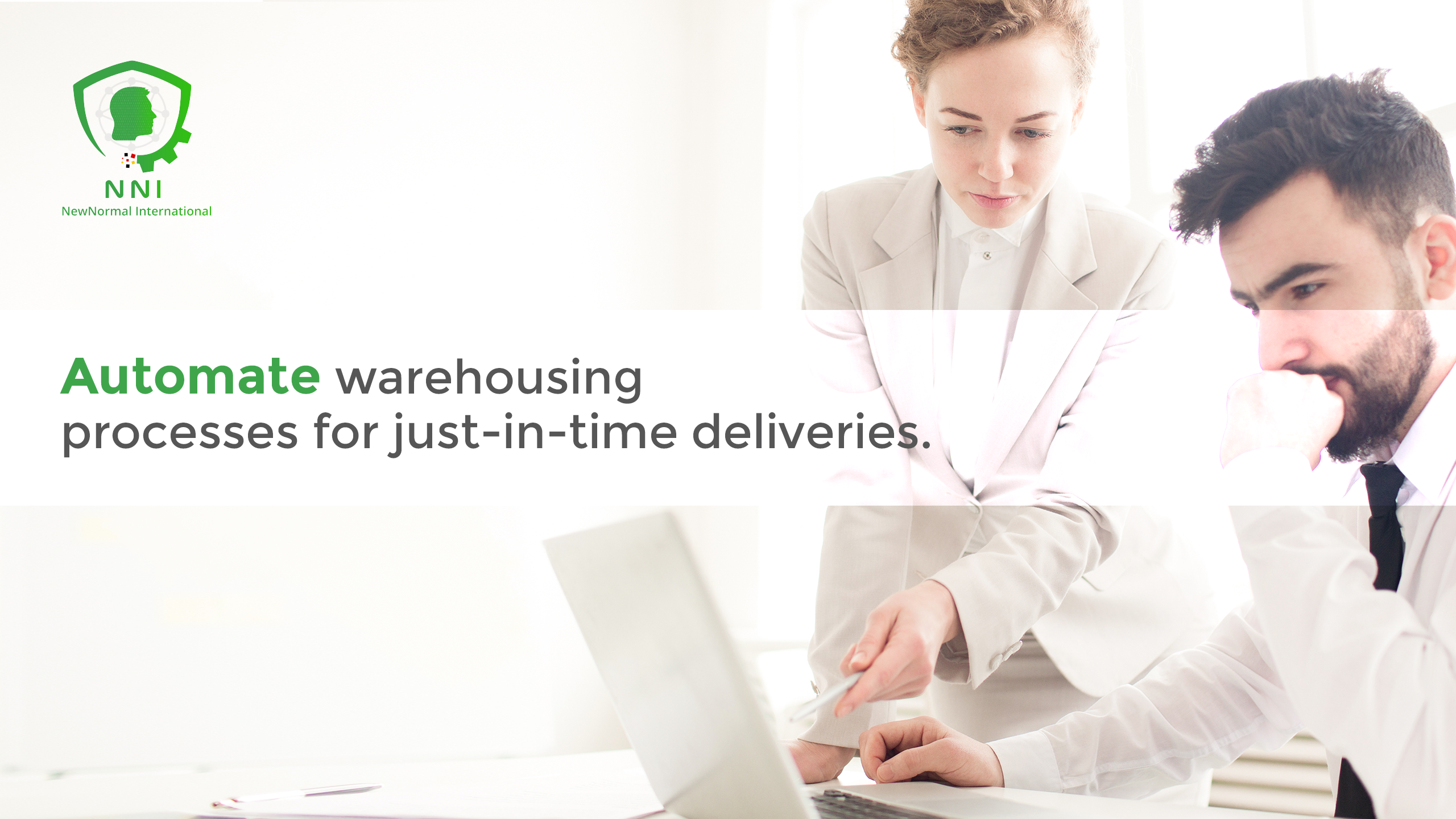Automate warehousing processes for just-in-time deliveries