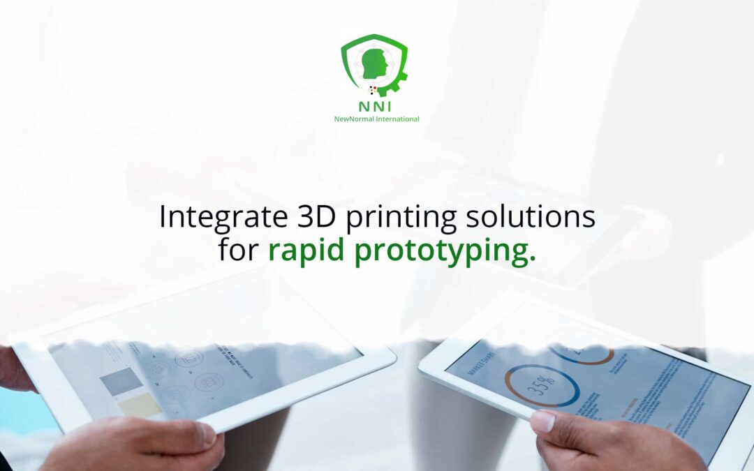 Revolutionizing Product Development: Integrating 3D Printing for Rapid Prototyping