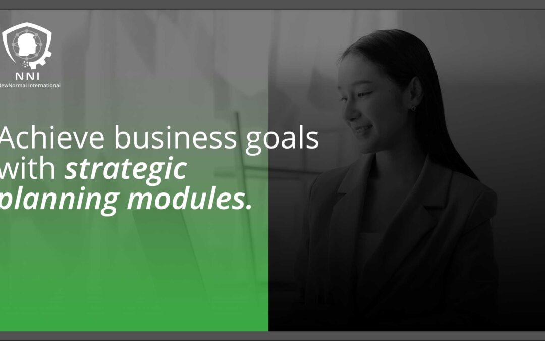 Strategic Planning Modules: Key to Achieving Business Goals