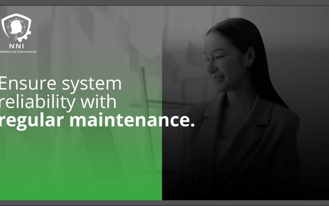 System Reliability and Regular Maintenance: The Critical Role of Regular Maintenance