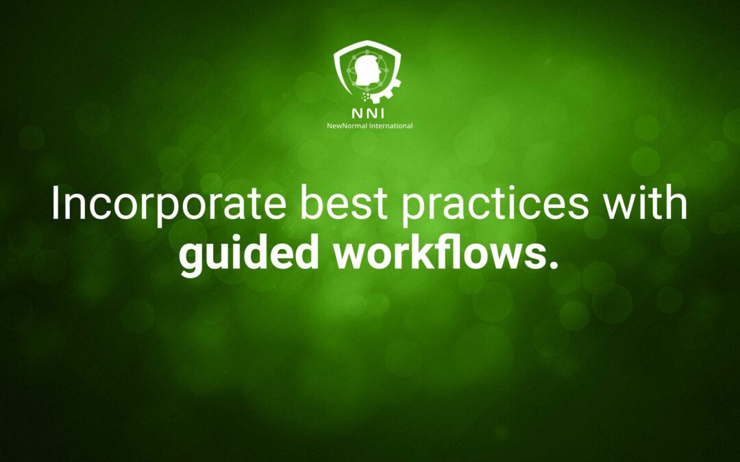 Guided Workflows for Best Practices: The Power of Guided Workflows in Incorporating Best Practices