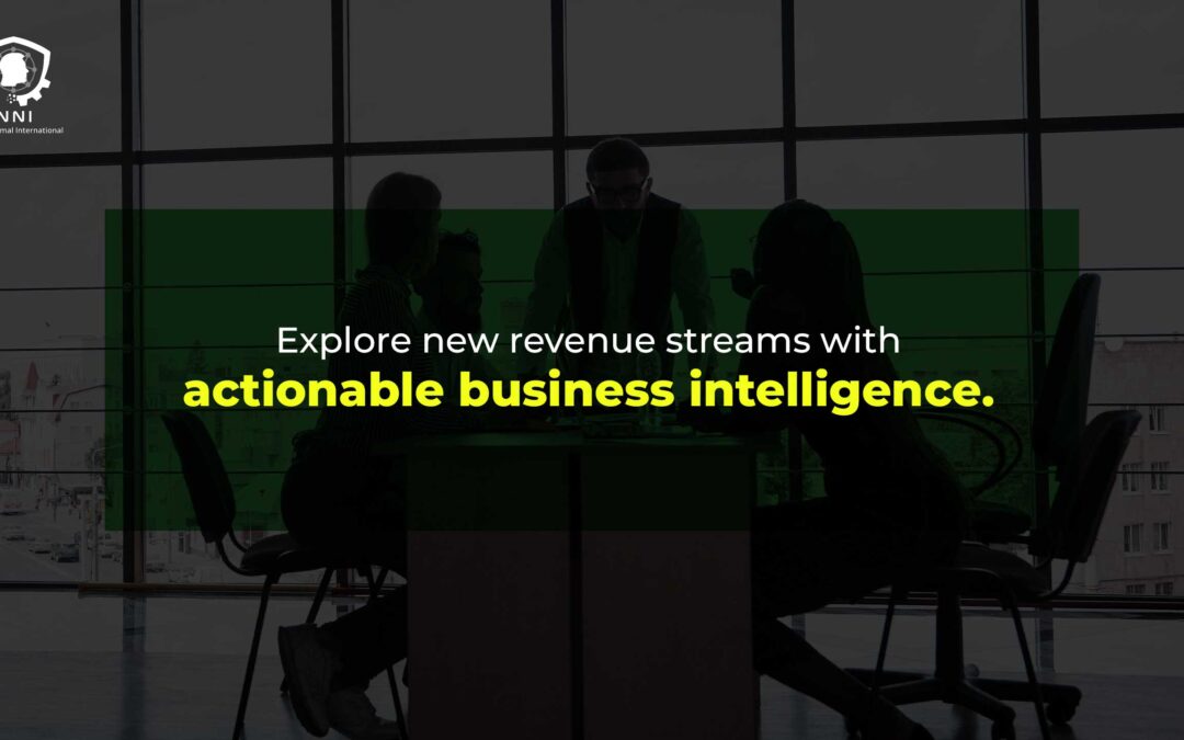 Exploring New Revenue Streams with Actionable Business Intelligence