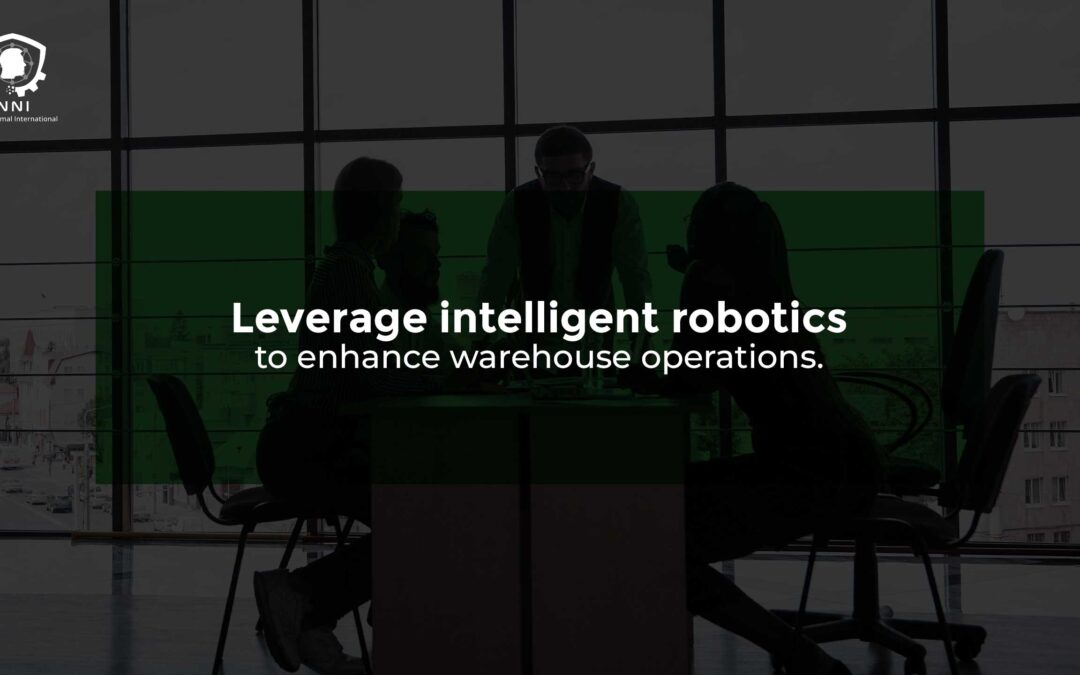 Leveraging Intelligent Robotics in Warehouse Operations: A Strategic Advantage