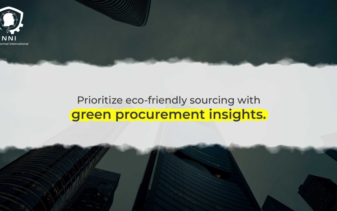 Eco-Friendly Sourcing in Procurement