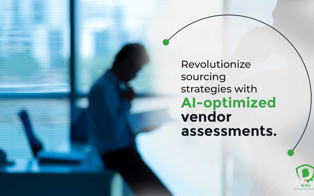 Revolutionizing Sourcing Strategies with AI-Optimized Vendor Assessments